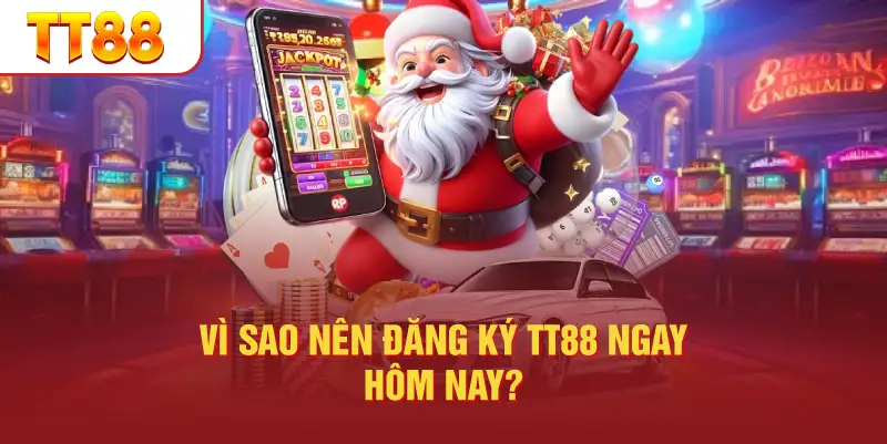 Vì Sao Nên Đăng Ký TT88 Ngay Hôm Nay?